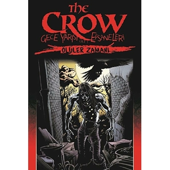 The Crow : Gece Yarısı Efsaneleri Cilt 1