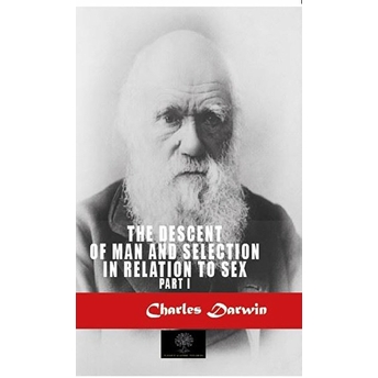 The Descent Of Man And Selection In Relation To 1 - Charles Darwin