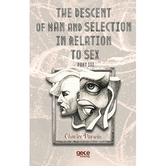 The Descent Of Man And  Selection In Relation To Sex Part 3