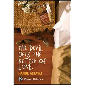 The Devil Gets The Better Of Love Hande Altaylı