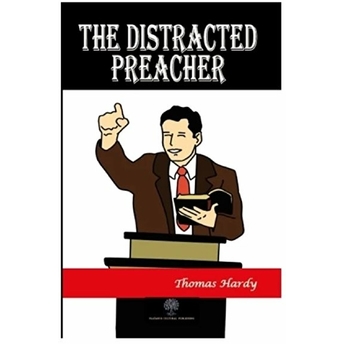 The Distracted Preacher - Thomas Hardy