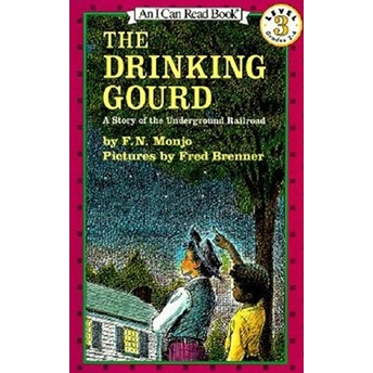 The Drinking Gourd : A Story Of The Underground Railroad F.n. Monjo