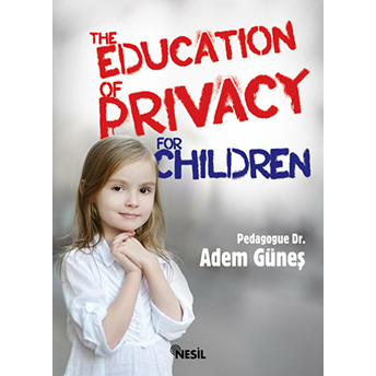 The Education Of Privacy For Children Adem Güneş