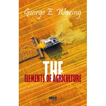 The Elements Of Agriculture