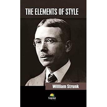 The Elements Of Style William Strunk