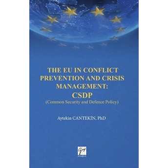 The Eu In Conflict Prevention And Crisis Management: Csdp