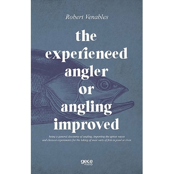 The Experienced Angler Or Angling Improved - Kolektif