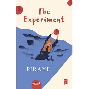 The Experiment Piraye