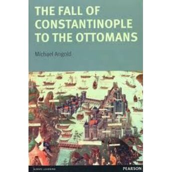 The Fall Of Constantinople To The Ottomans Michael Angol