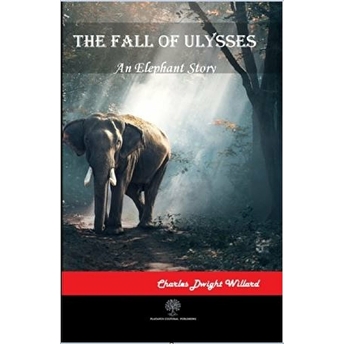 The Fall Of Ulysses - Charles Dwight Willard