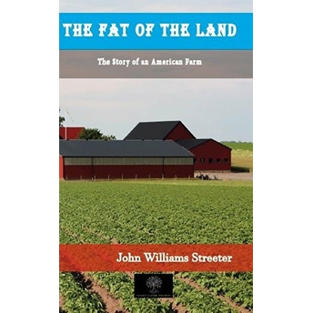 The Fat Of The Land - John Williams Streeter