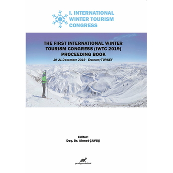 The First International Winter Tourism Congress (Iwtc 2019) Proceeding Book Ahmet Çavuş