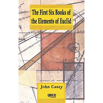 The First Six Books Of The Elements Of Euclid