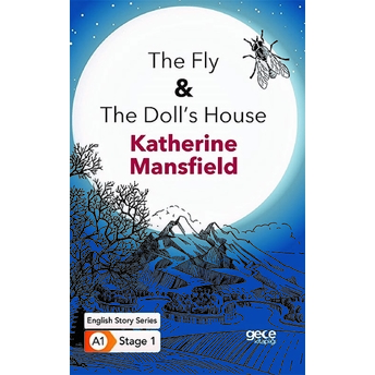 The Fly The Doll’s House - Ingilizce Hikayeler A1 Stage1 Katherine Mansfield