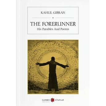 The Forerunner (His Parables And Poems) (Ingilizce) Kahlil Gibran