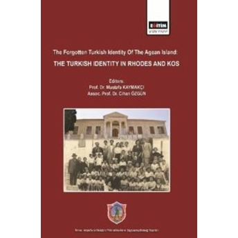 The Forgotten Turkish Identity Of The Aegean Islands: Turkish Identity In Rhodes And Kos Kolektif