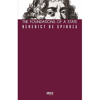 The Foundations Of A State - Benedict De Spinoza