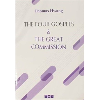 The Four Gospels And The Great Commission - Thomas Hwang