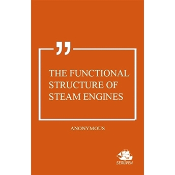 The Functional Structure Of Steam Engines Anonymous