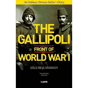 The Gallipoli Front Of World War 1 Güliz Beşe Erginsoy