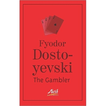 The Gambler - Fyodor Mihayloviç Dostoyevski