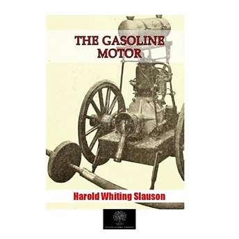 The Gasoline Motor - Harold Whiting Slauson