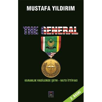 The General - Karanlık Vadilerde Şeyh-Nato Ittifakı Mustafa Yıldırım