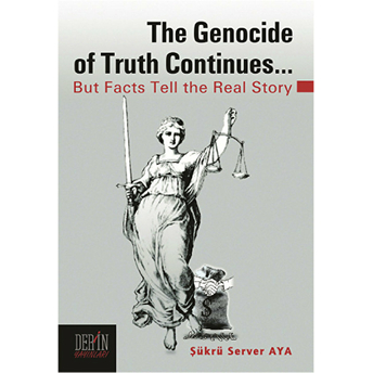 The Genocide Of Truth Continues... Ciltli Şükrü Server Aya