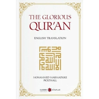 The Glorious Qur'an Muhammed Marmaduke Pickthall