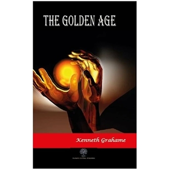 The Golden Age - Kenneth Grahame