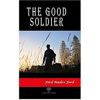 The Good Soldier - Ford Madox Ford