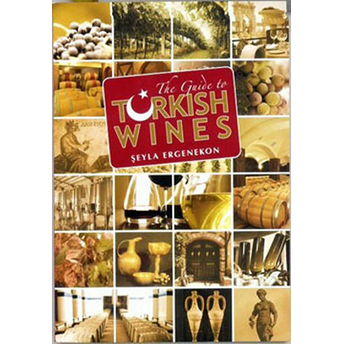 The Guide To Turkish Wines Şeyla Ergenekon