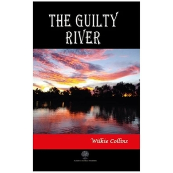 The Guilty River - Wilkie Collins