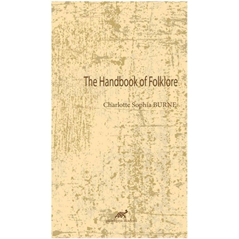 The Handbook Of Folklore Charlotte Sophia Burne