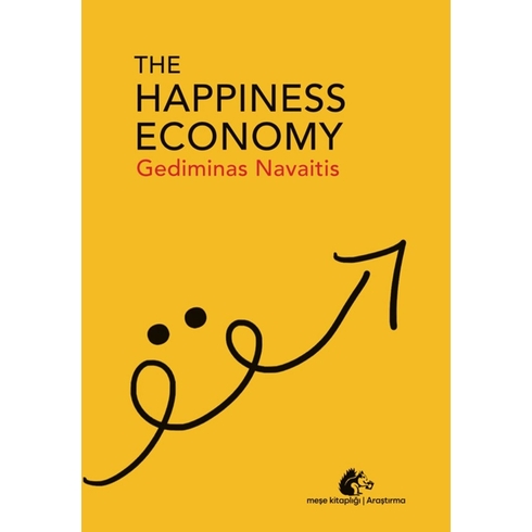 The Happiness Economy Gediminas Navaitis