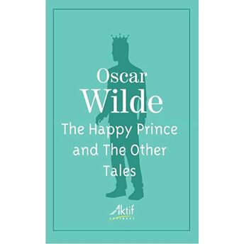 The Happy Prince And The Other Tales - Oscar Wilde