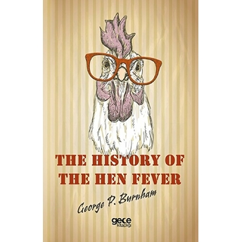 The History Of The Hen Fever