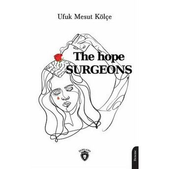 The Hope Surgeons Ufuk Mesut Kölçe