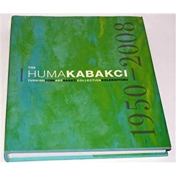 The Huma Kabakçı Koleksiyonu 1950 - 2008 Kolektif