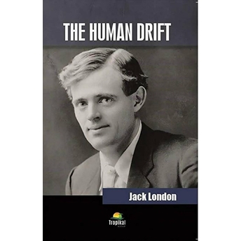 The Human Drift Jack London