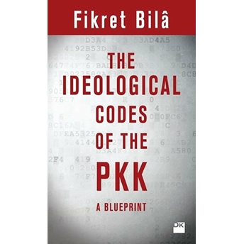 The Ideological Codes Of The Pkk Fikret Bila (Fikret Bilâ)