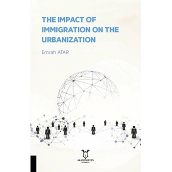 The Impact Of Immigration On The Urbanization - Emrah Atar