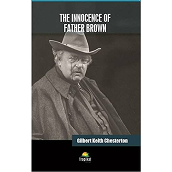 The Innocence Of Father Brown Gilbert Keith Chesterton