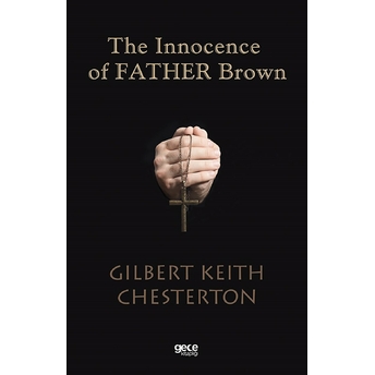 The Innocence Of Father Brown - Gilbert Keith Chesterton