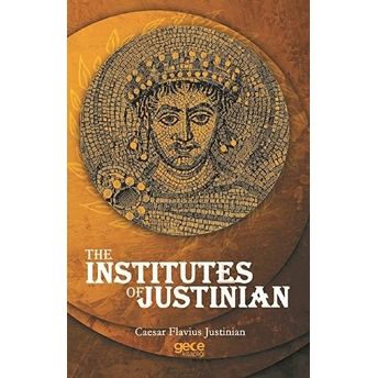 The Institutes Of Justinian