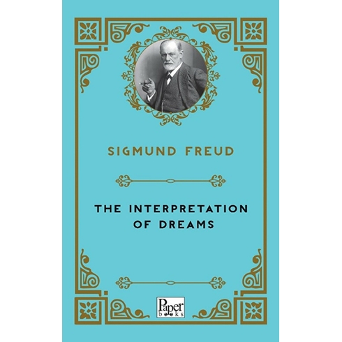 The Interpretation Of Dreams Sigmund Freud