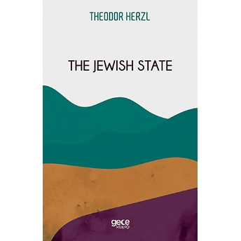 The Jewish State - Theodor Herzl