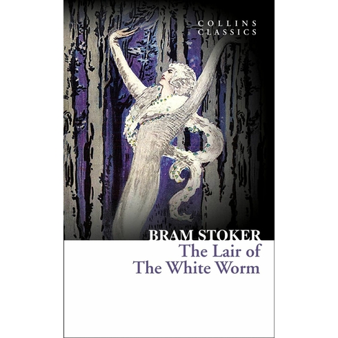 The Lair Of The White Worm (Collins Classics)-Bram Stoker