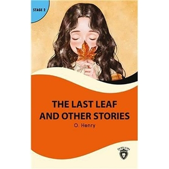 The Last Leaf And Other Stories Stage 2 O. Henry