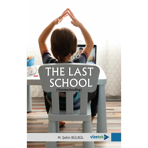 The Last School (Homeschooling) M. Şahin Bülbül